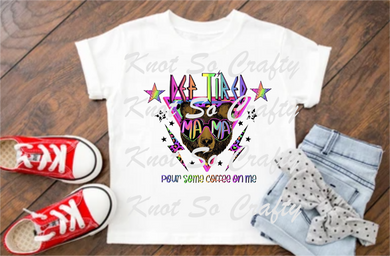 def tired - mom <4852>