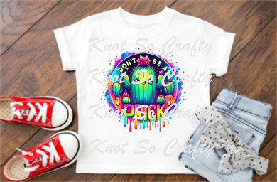 dont be a prick - 5039A