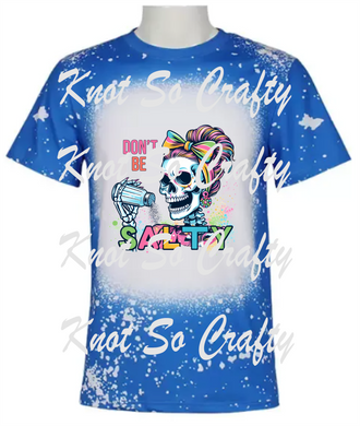 dont be salty skeleton - 5046